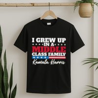 I Grew Up In A Middle Class Family Flag American Kamala T-Shirt