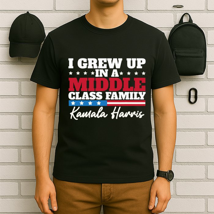 I Grew Up In A Middle Class Family Flag American Kamala T-Shirt