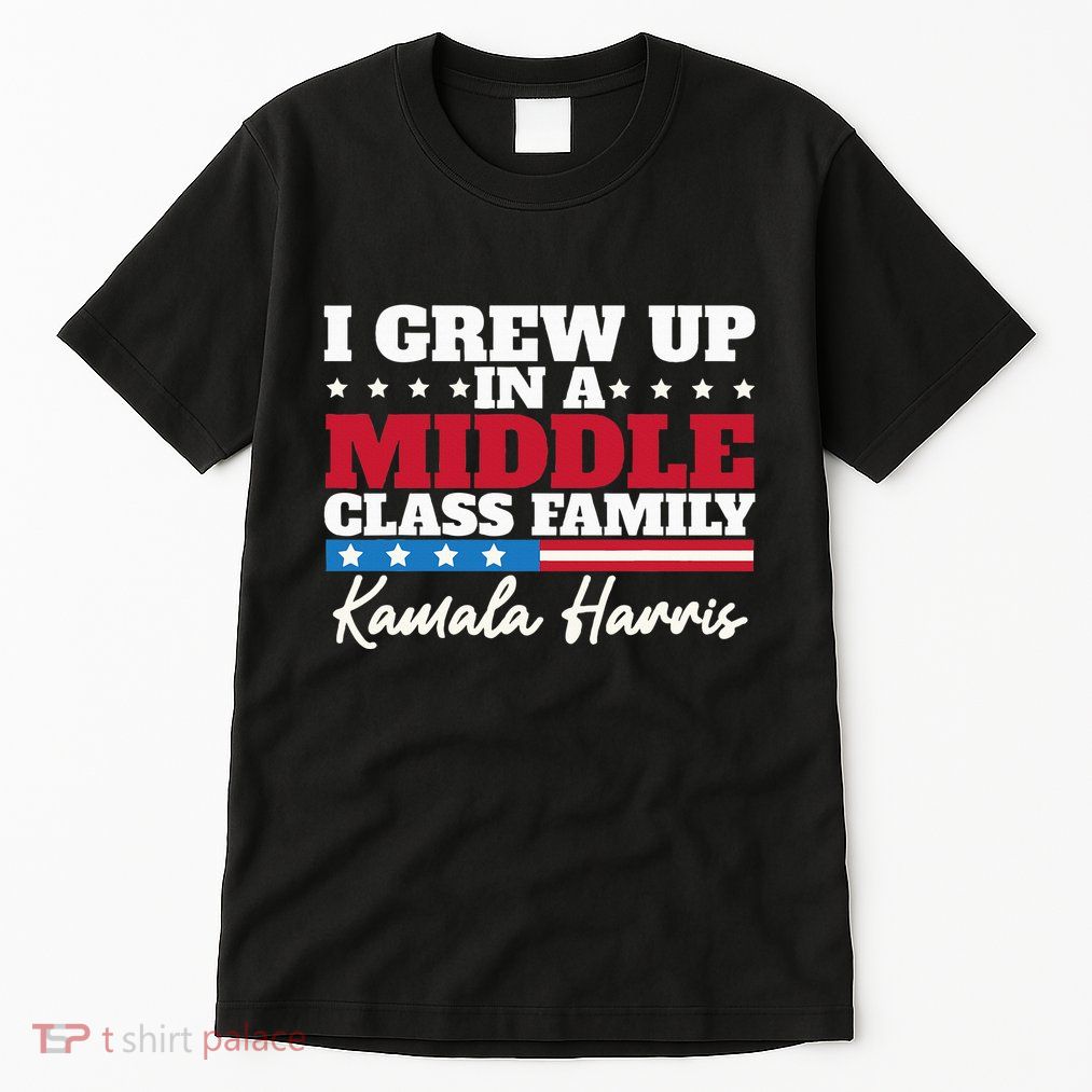 I Grew Up In A Middle Class Family Flag American Kamala Tall T-Shirt