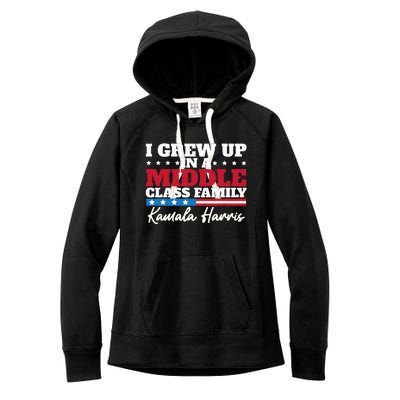 I Grew Up In A Middle Class Family Flag American Kamala Women's Fleece Hoodie