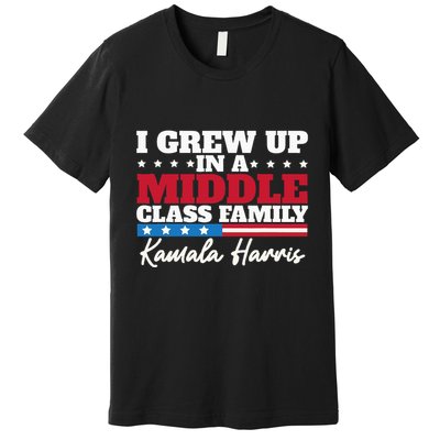 I Grew Up In A Middle Class Family Flag American Kamala Premium T-Shirt