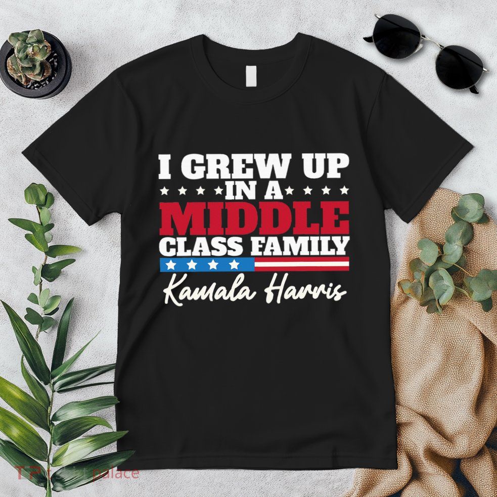 I Grew Up In A Middle Class Family Flag American Kamala Premium T-Shirt