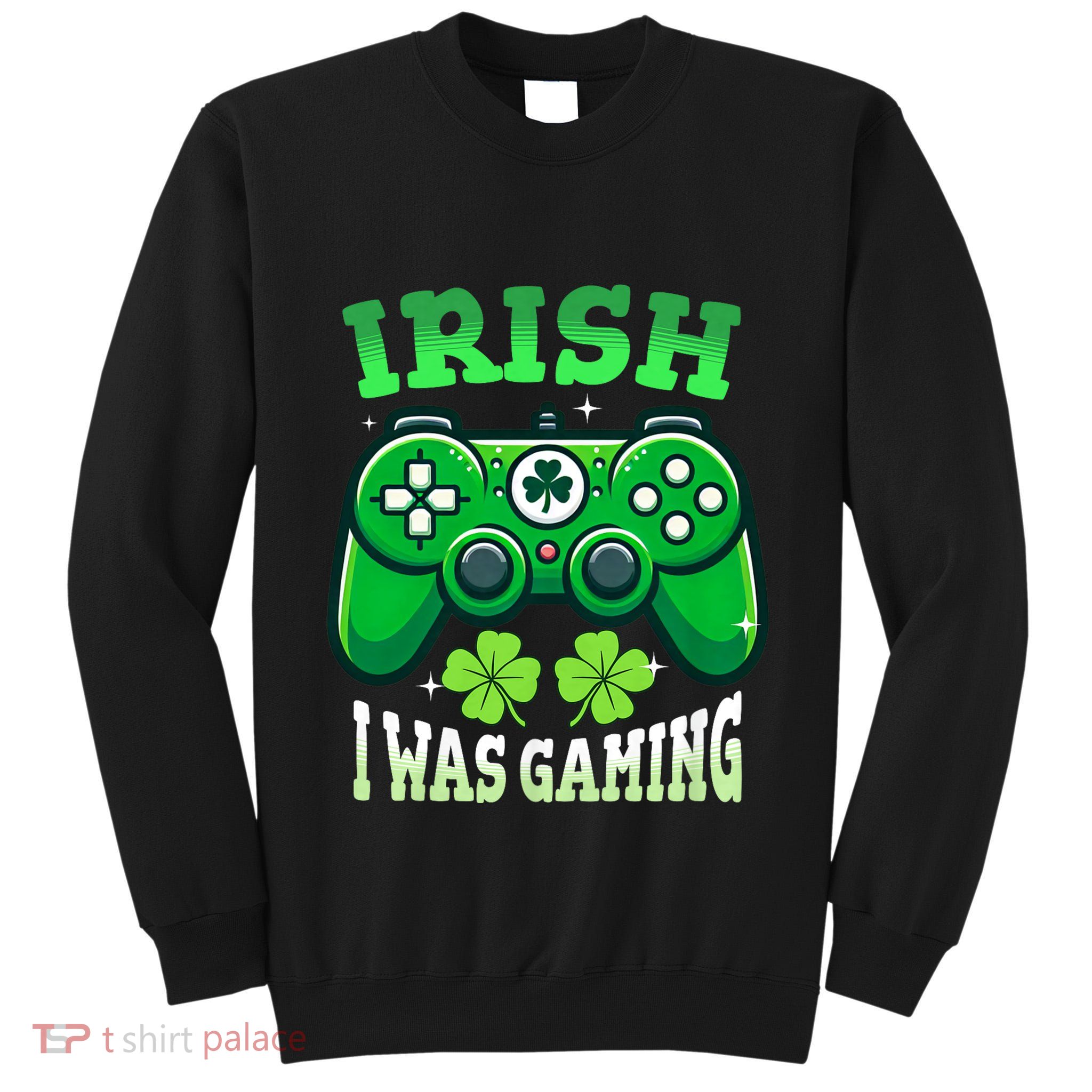 Irish Gamer Video Game St PatrickS Day Controller Tall Sweatshirt