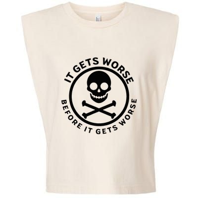 It Gets Worse Before It Gets Worse Garment-Dyed Women's Muscle Tee
