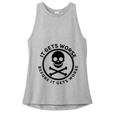 It Gets Worse Before It Gets Worse Ladies PosiCharge Tri-Blend Wicking Tank