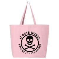 It Gets Worse Before It Gets Worse 25L Jumbo Tote