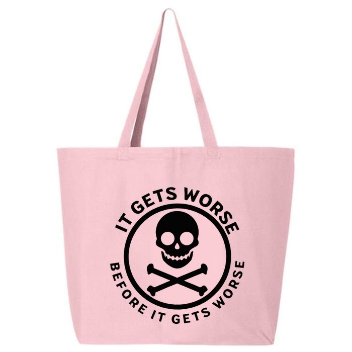 It Gets Worse Before It Gets Worse 25L Jumbo Tote