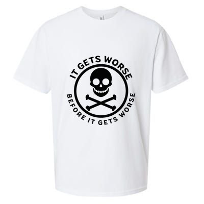 It Gets Worse Before It Gets Worse Sueded Cloud Jersey T-Shirt