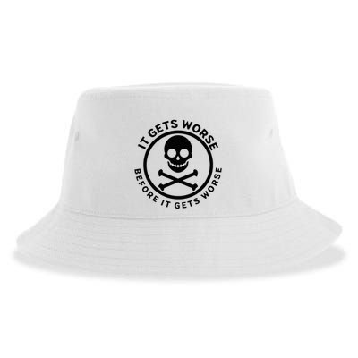 It Gets Worse Before It Gets Worse Sustainable Bucket Hat