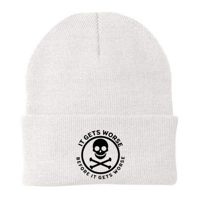 It Gets Worse Before It Gets Worse Beanie