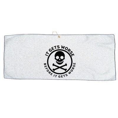 It Gets Worse Before It Gets Worse Large Microfiber Waffle Golf Towel