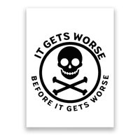 It Gets Worse Before It Gets Worse Poster