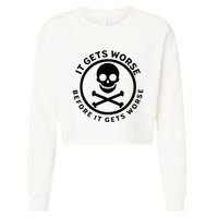 It Gets Worse Before It Gets Worse Cropped Pullover Crew