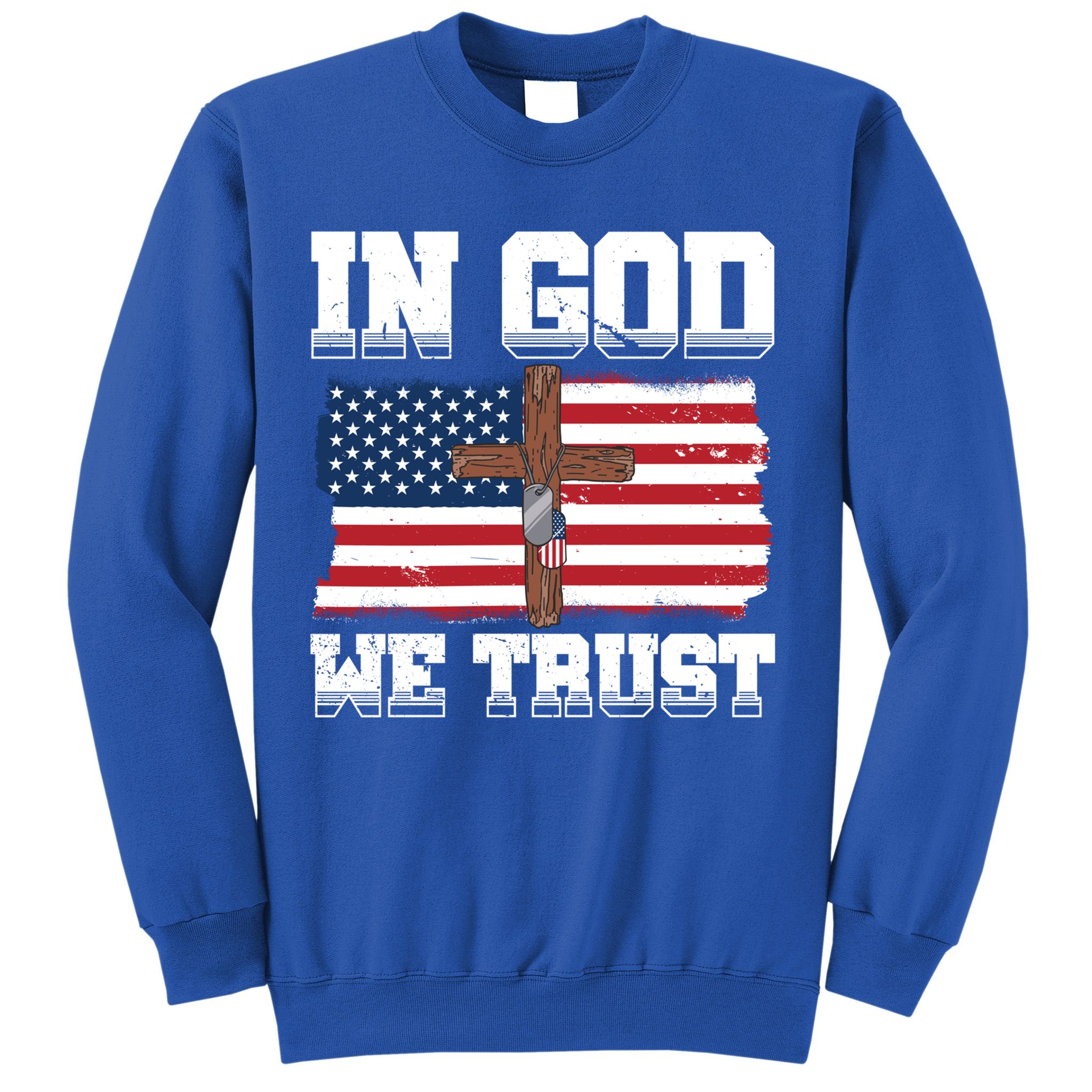 In God We Trust American Flag Jesus Faith Holy Cross Meaningful Gift Sweatshirt