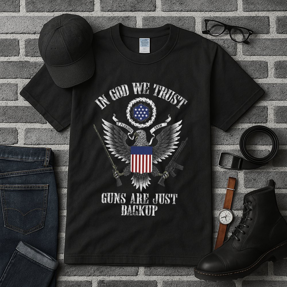 In God We Trust Guns Are Just Backup Tall T-Shirt