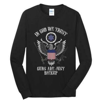 In God We Trust Guns Are Just Backup Tall Long Sleeve T-Shirt