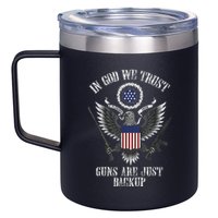 In God We Trust Guns Are Just Backup 12oz Stainless Steel Coffee Mug