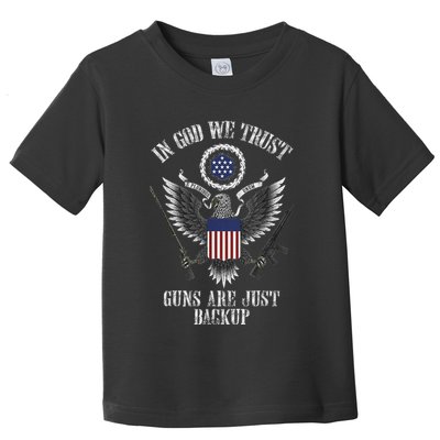 In God We Trust Guns Are Just Backup Toddler T-Shirt