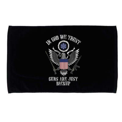 In God We Trust Guns Are Just Backup Microfiber Hand Towel