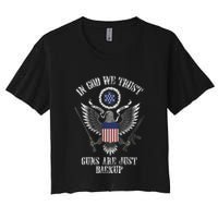 In God We Trust Guns Are Just Backup Women's Crop Top Tee