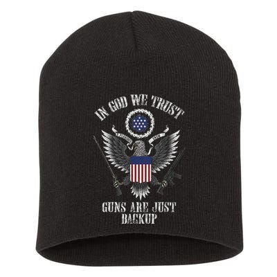 In God We Trust Guns Are Just Backup Short Acrylic Beanie