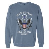 In God We Trust Guns Are Just Backup Garment-Dyed Sweatshirt