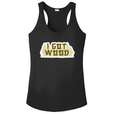 I Got Wood Ladies PosiCharge Competitor Racerback Tank