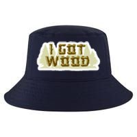 I Got Wood Cool Comfort Performance Bucket Hat