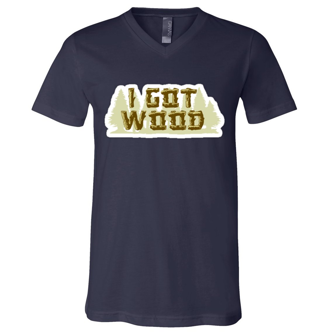 I Got Wood V-Neck T-Shirt