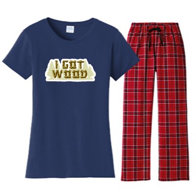 I Got Wood Women's Flannel Pajama Set