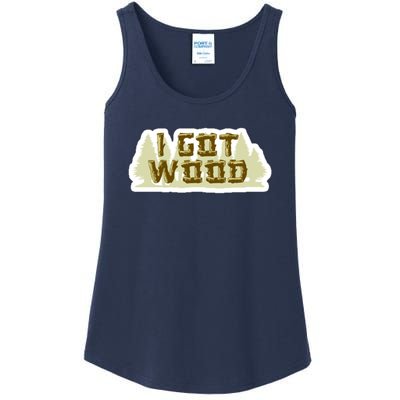 I Got Wood Ladies Essential Tank