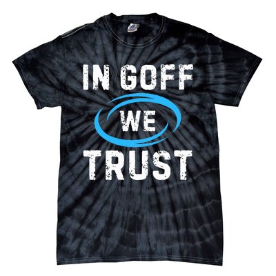 In G.O.F.F We Trust Tie-Dye T-Shirt