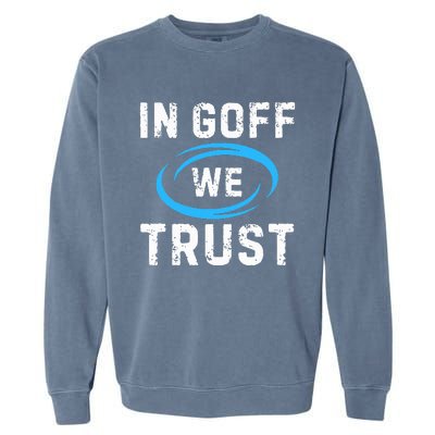 In G.O.F.F We Trust Garment-Dyed Sweatshirt