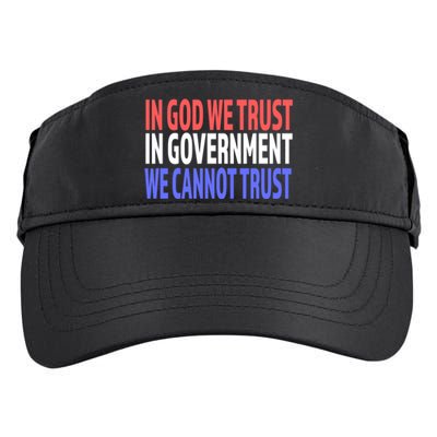 In God We Trust In Governt We Cannot Trust Gift Adult Drive Performance Visor