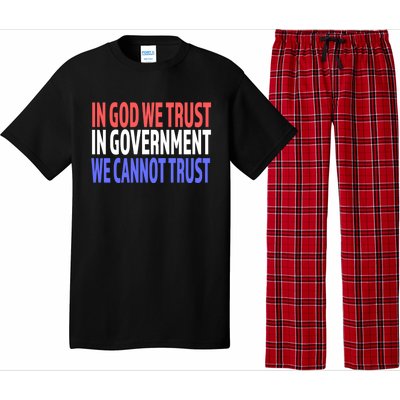 In God We Trust In Governt We Cannot Trust Gift Pajama Set