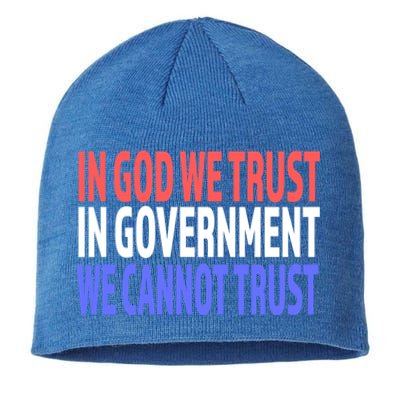 In God We Trust In Governt We Cannot Trust Gift Sustainable Beanie