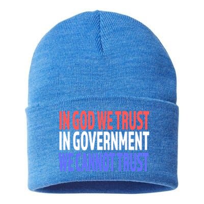 In God We Trust In Governt We Cannot Trust Gift Sustainable Knit Beanie