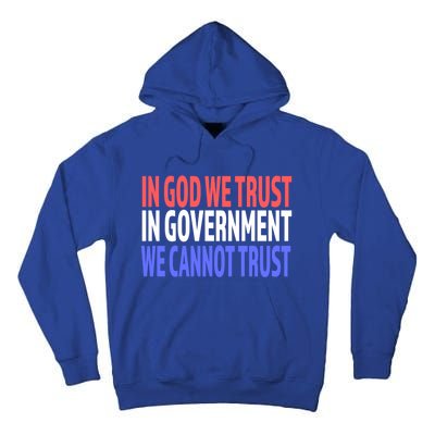 In God We Trust In Governt We Cannot Trust Gift Tall Hoodie