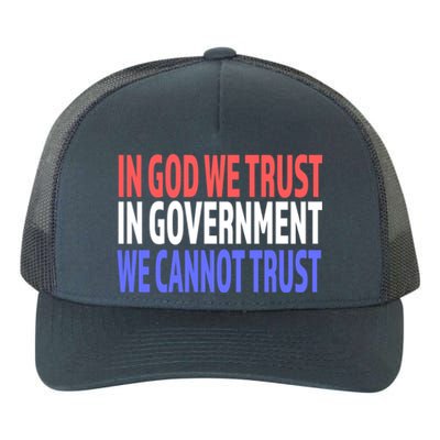 In God We Trust In Governt We Cannot Trust Gift Yupoong Adult 5-Panel Trucker Hat