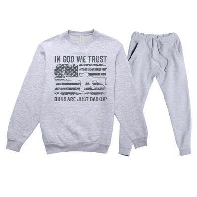 In God We Trust Guns Are Just A Backup Funny Gun Premium Crewneck Sweatsuit Set