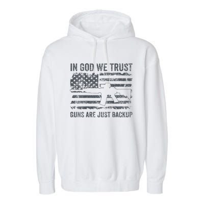 In God We Trust Guns Are Just A Backup Funny Gun Garment-Dyed Fleece Hoodie