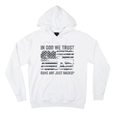 In God We Trust Guns Are Just A Backup Funny Gun Hoodie