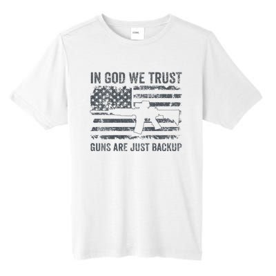 In God We Trust Guns Are Just A Backup Funny Gun Tall Fusion ChromaSoft Performance T-Shirt