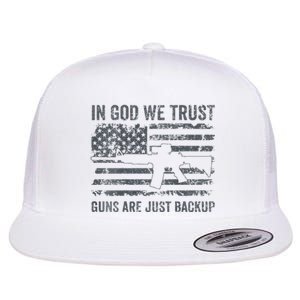 In God We Trust Guns Are Just A Backup Funny Gun Flat Bill Trucker Hat