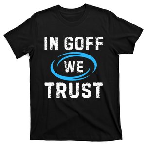 In G.O.F.F We Trust T-Shirt