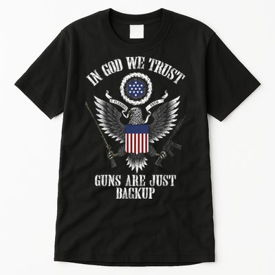 In God We Trust Guns Are Just Backup Tall T-Shirt