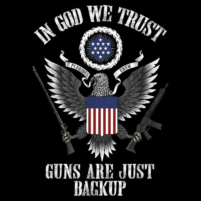In God We Trust Guns Are Just Backup Button