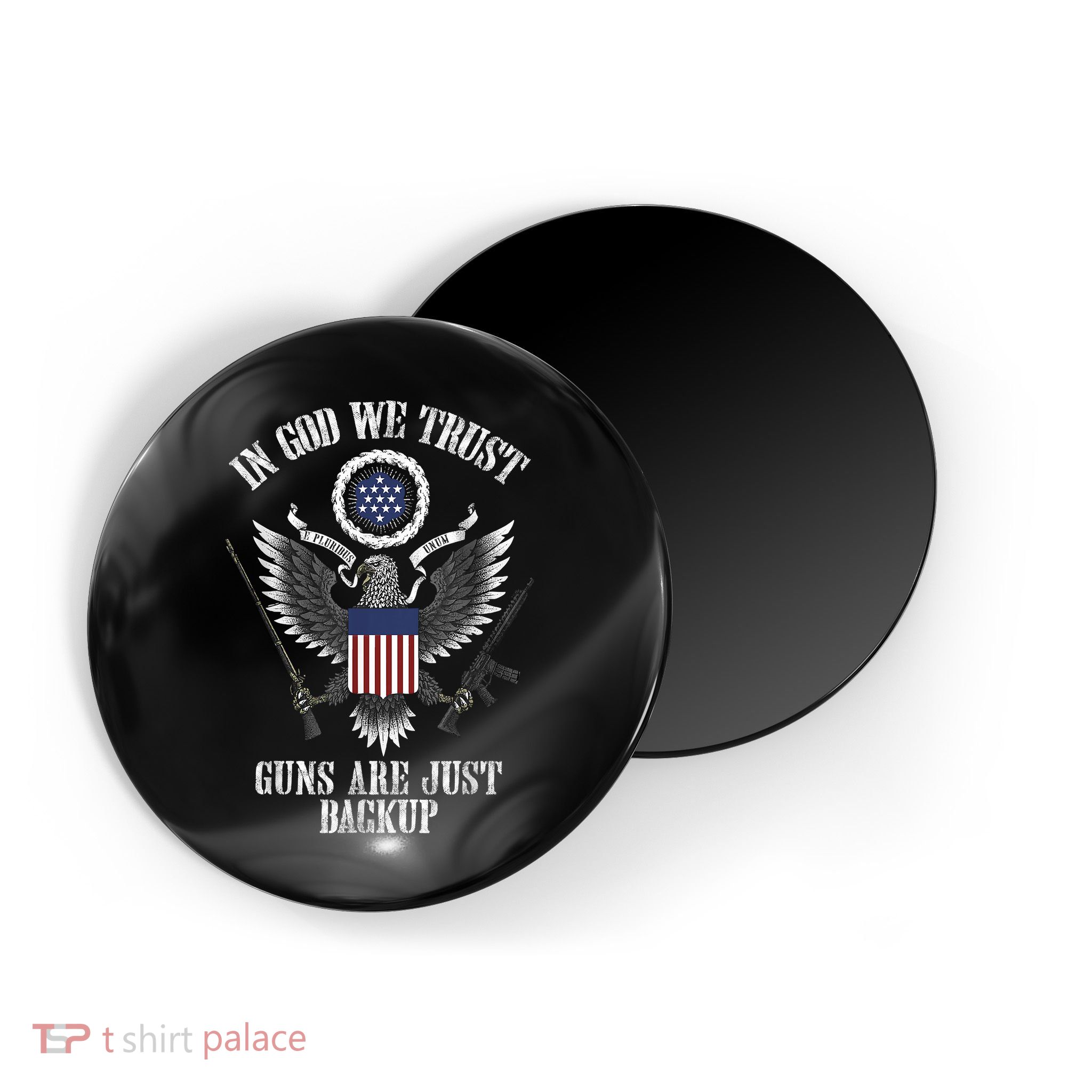 In God We Trust Guns Are Just Backup Magnet