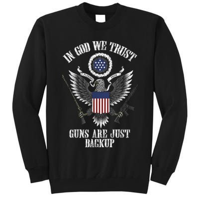 In God We Trust Guns Are Just Backup Tall Sweatshirt