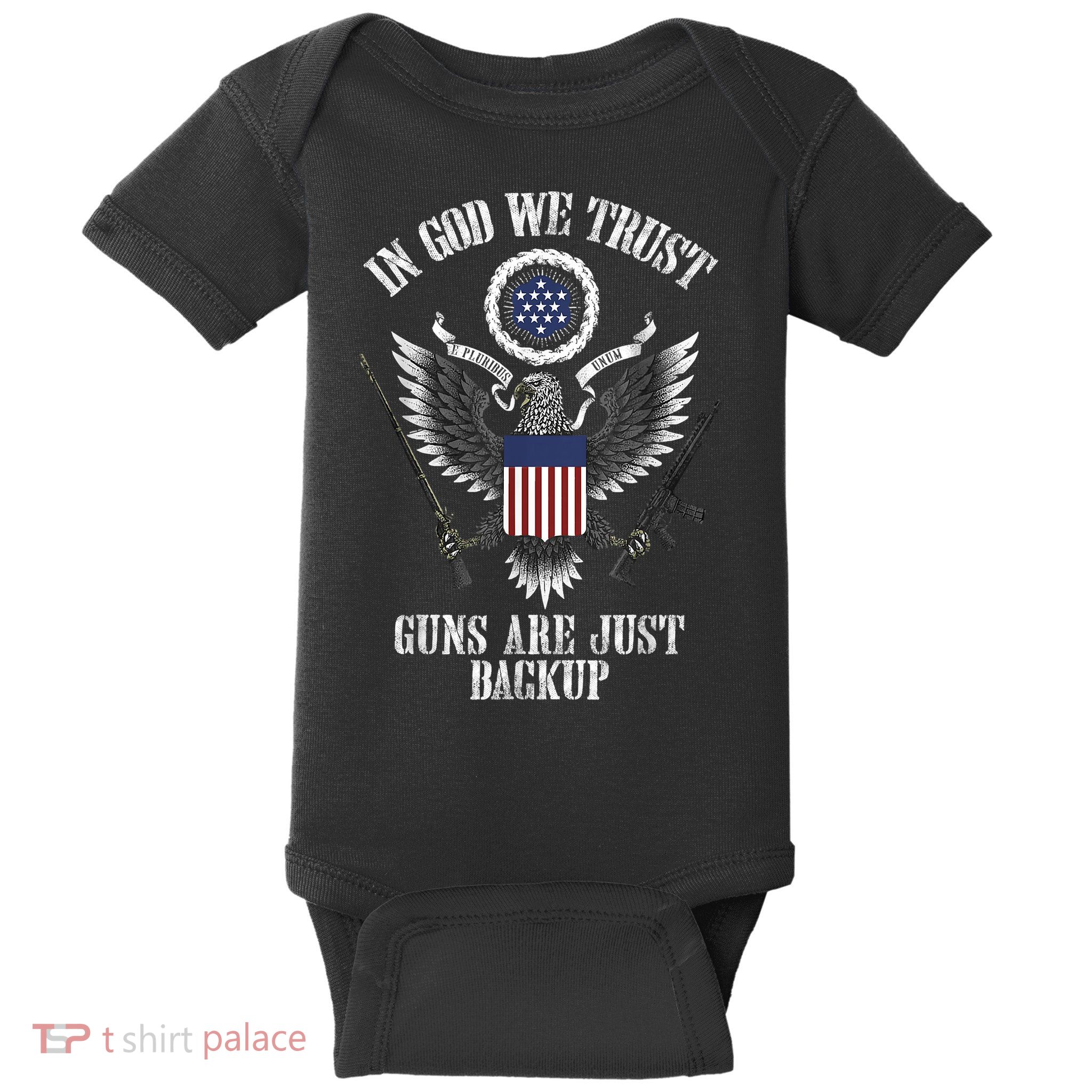 In God We Trust Guns Are Just Backup Baby Bodysuit